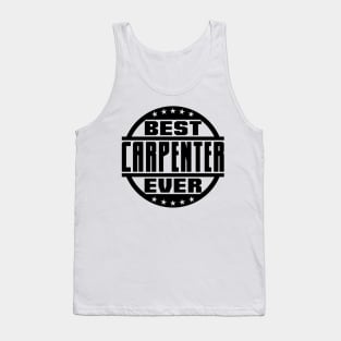 Best Carpenter Ever Tank Top